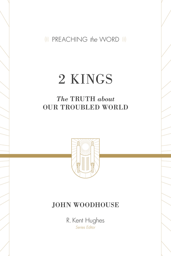 Preach the Word: 2 Kings