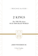 Preach the Word: 2 Kings
