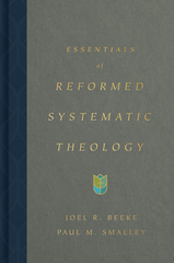 Essentials of Reformed Systematic Theology