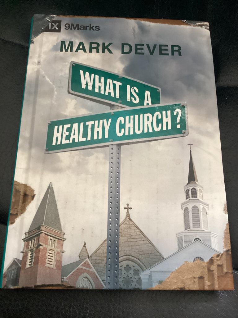 What is a Healthy Church (Used Copy)