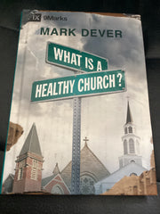 What is a Healthy Church (Used Copy)