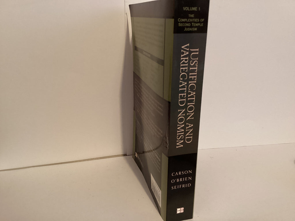 Justification and Variegated Nomism: Volume 1 The Complexities of Second Temple Judaism (John Gowan Collection)