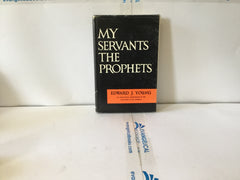 My Servants the Prophets (The John Gowan Collection)