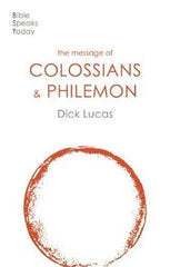 The Message of Colossians and Philemon
