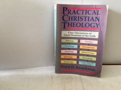 Practical Christian Theology (The John Gowan Collection)
