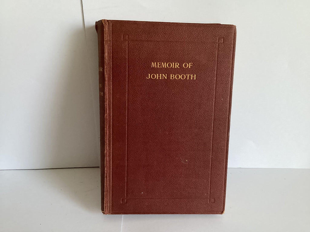 “For Jesus’ Sake”, the Life and Ministry of John Booth (John Gowan Collection)