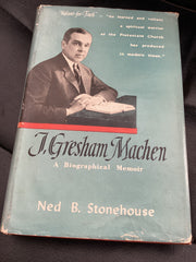 J. Gresham Machen: A Biographical Memoir (Used Copy)