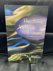 The Song of the Valiant Woman - Studies in Proverbs (Used Copy)