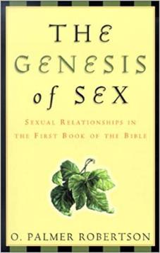 The Genesis of Sex, Sexual Relationships in the First Book of the Bible