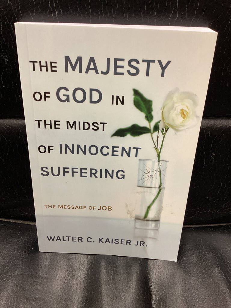 The Majesty of God in the Midst of Innocent Suffering - The Message of Job (Used Copy)