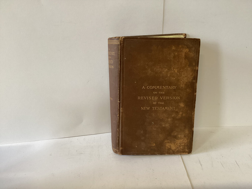A Commentary on the Revised Version of the New Testament (John Gowan Collection)