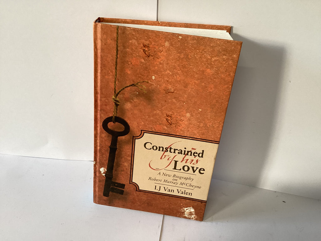 Constrained by his Love: Robert Murray McCheyne (John Gowan Collection)