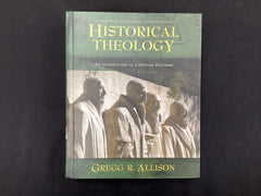 Historical Theology (The John Gowan Collection)