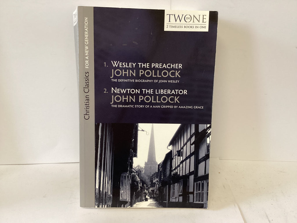 Wesley the Preacher & Newton the Liberator (The John Gowan Collection)