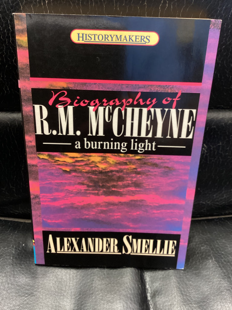 Robert Murray McCheyne; A Burning light (Used Copy