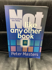 Not like any other Book - Interpreting the Bible (Used Copy)