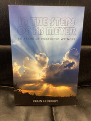 In the Steps of F B Meyer 90 Years of Prophetic Witness (Used Copy)