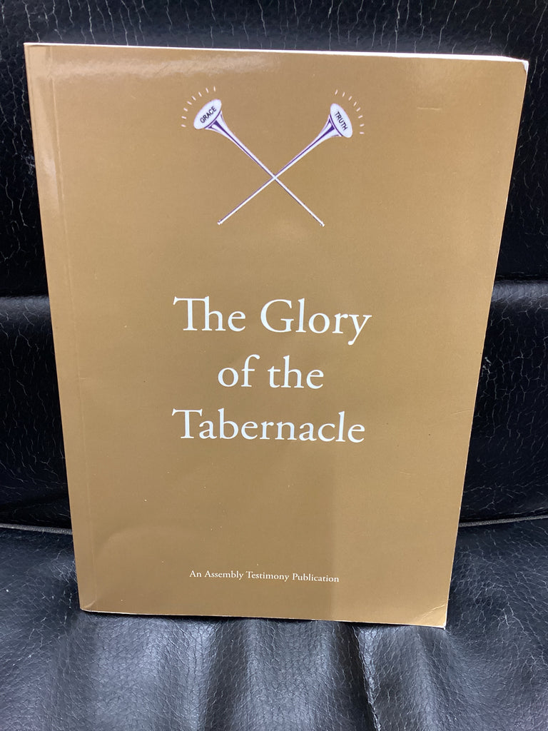 The Glory of the Tabernacle (Used Copy)