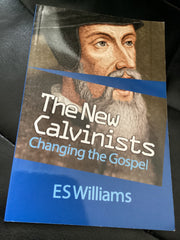 The New Calvinists: Changing the Gospel (Used Copy)