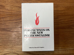 Perspectives on the New Pentecostalism (The John Gowan Collection)