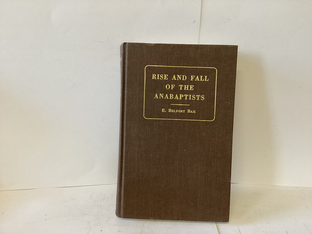 Rise and Fall of the Anabaptists (The John Gowan Collection)