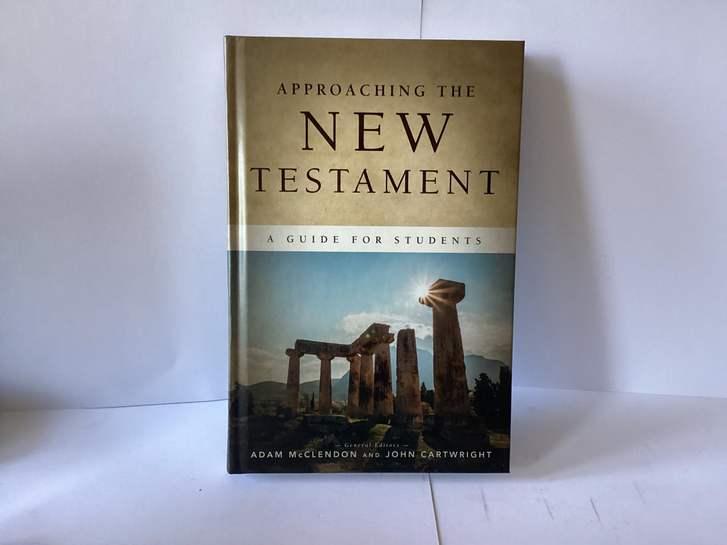 Approaching the New Testament: A Guide for Students (John Gowan Collection)