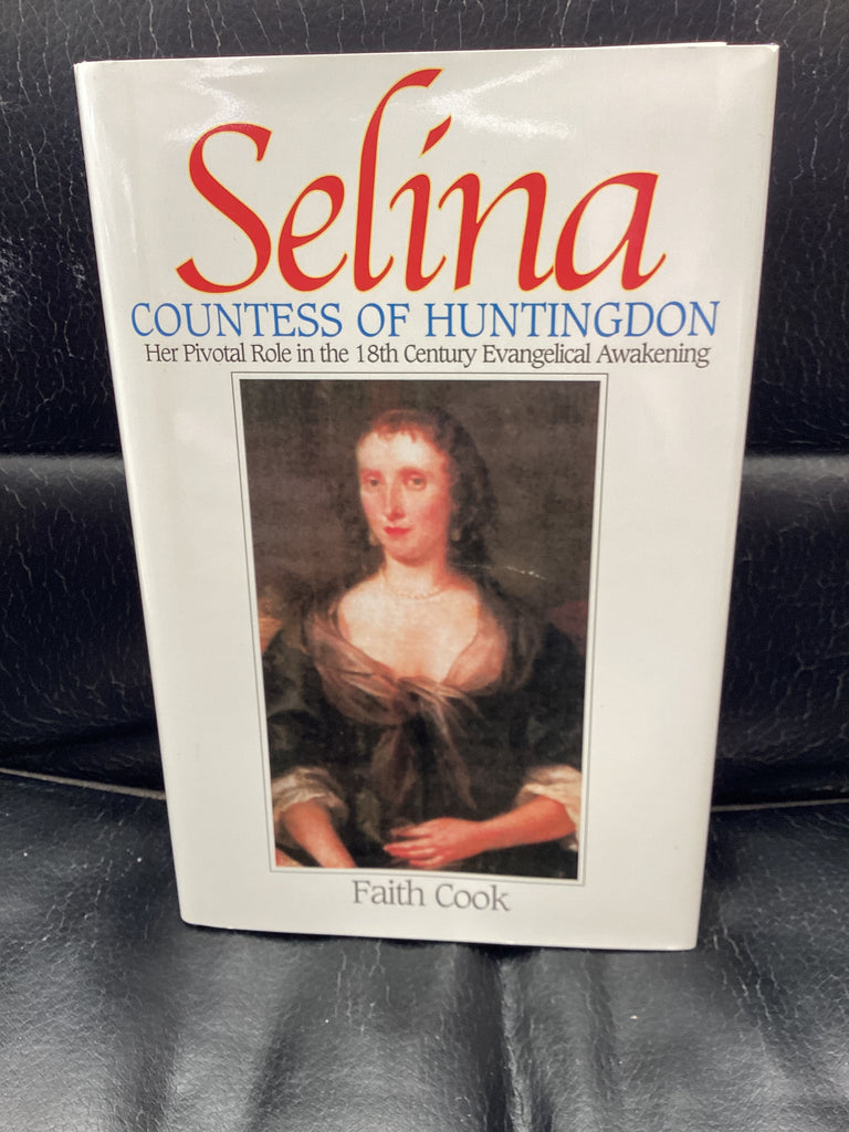 Selina: Countess of Huntingdon (Used Copy)