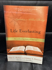 Life Everlasting: The Unfolding Story of Heaven (Used Copy)