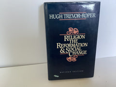 Religion the Reformation and Social Change (John Gowan Collection)