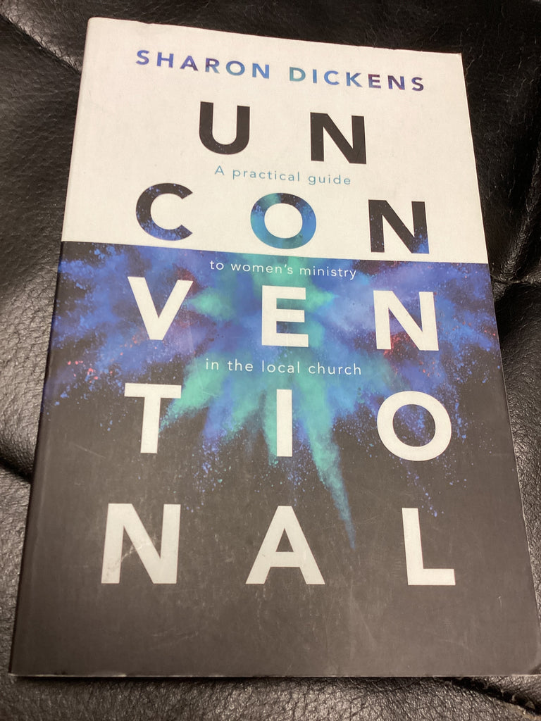 Unconventional - A Practical Guide to Women's Ministry in the Local Church (Used Copy)