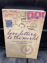 Love Letter to the World - The Inspiring Story of 50 Years of Postal Bible School (Used Copy)