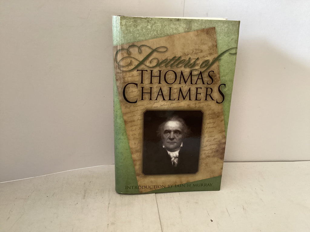 Letters of Thomas Chalmers (The John Gowan Collection)
