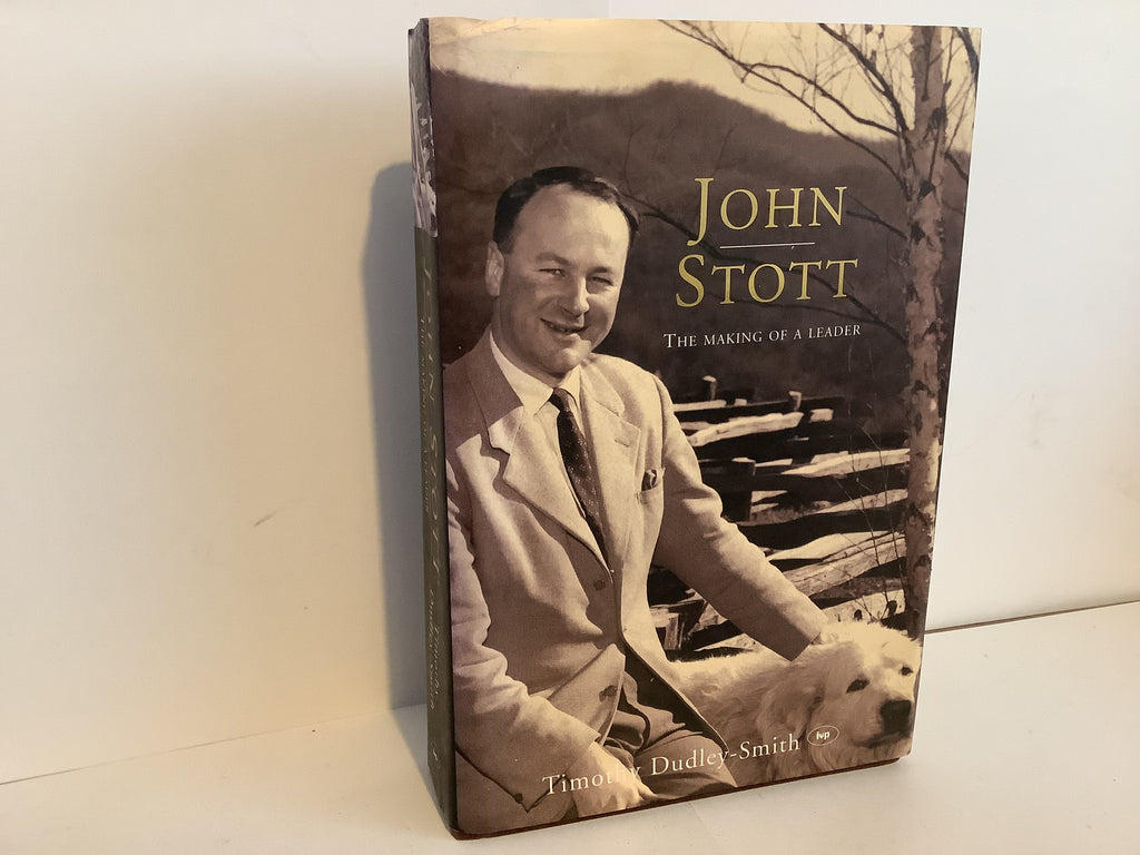 John Stott:The Making of a Leader (John Gowan Collection)