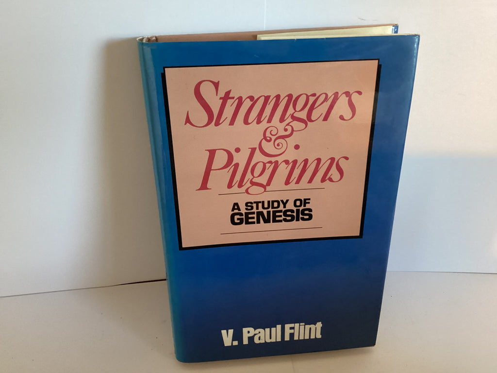 Strangers and Pilgrims: Study in Genesis (John Gowan Collection)