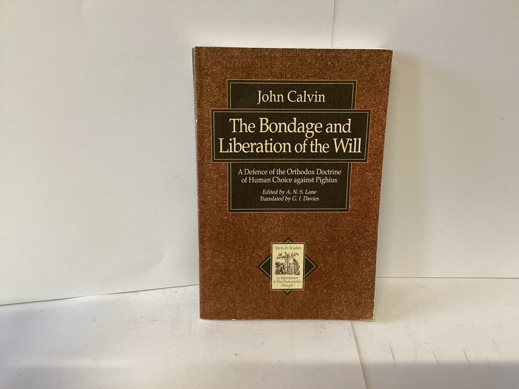 The Bondage and Liberation of the Will (John Gowan Collection)