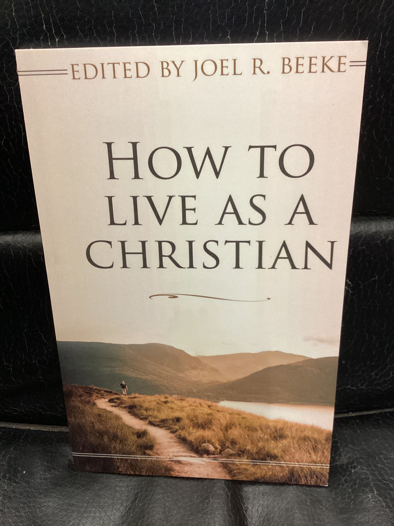 How To Live As a Christian (Used Copy)