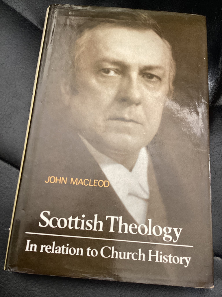 Scottish Theology in Relation to Church History Since the Reformation