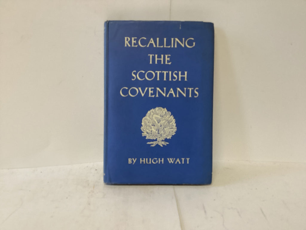 Recalling the Scottish Covenants (The John Gowan Collection)