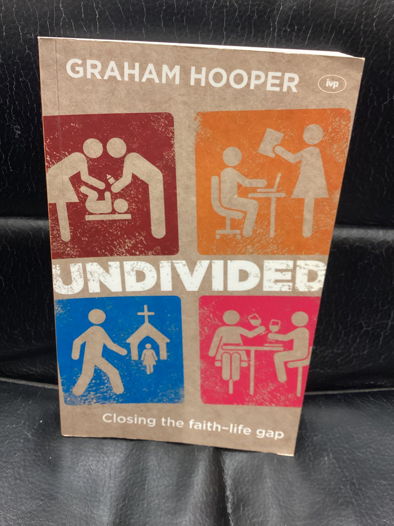 Undivided - Closing the Faith-life Gap (Used Copy)