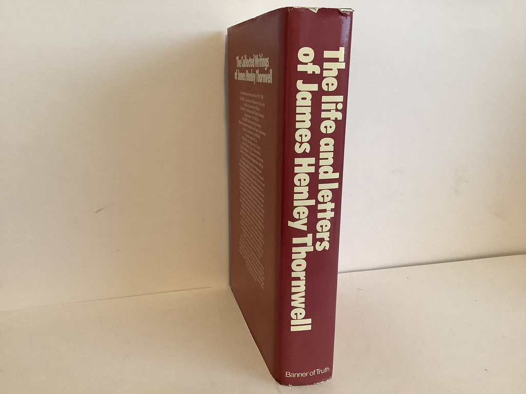 The Life and Letters of James Henley Thornwell (John Gowan Collection)