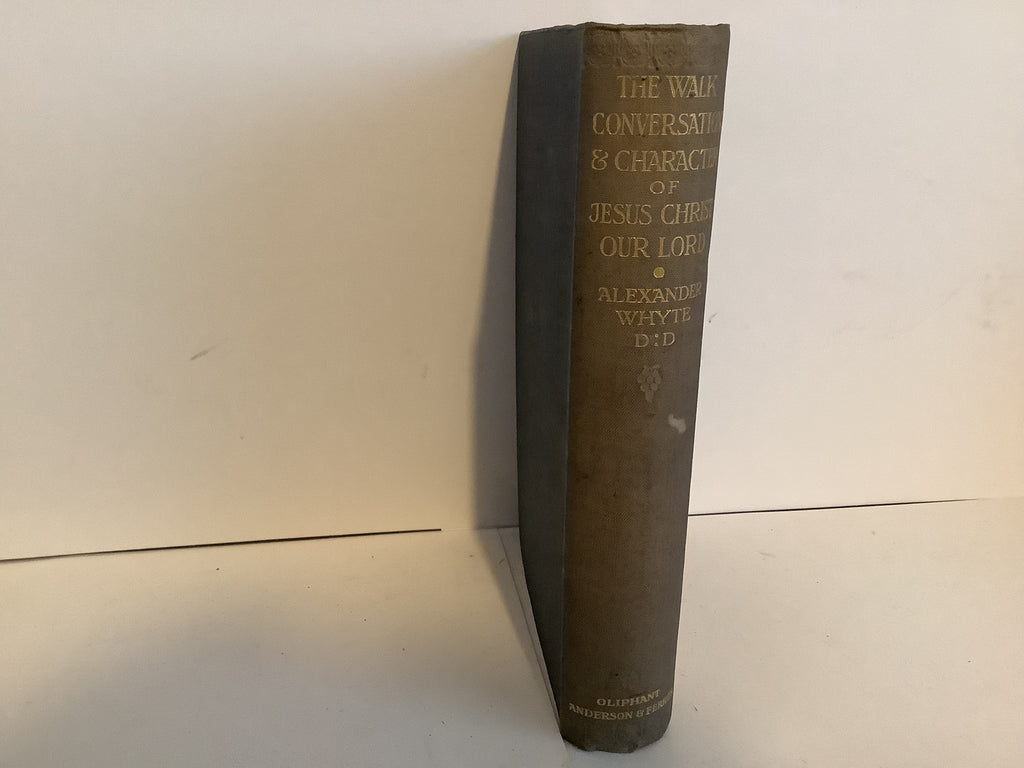The Walk,Conversation and Character of Jesus Christ Our Lord (John Gowan Collection)