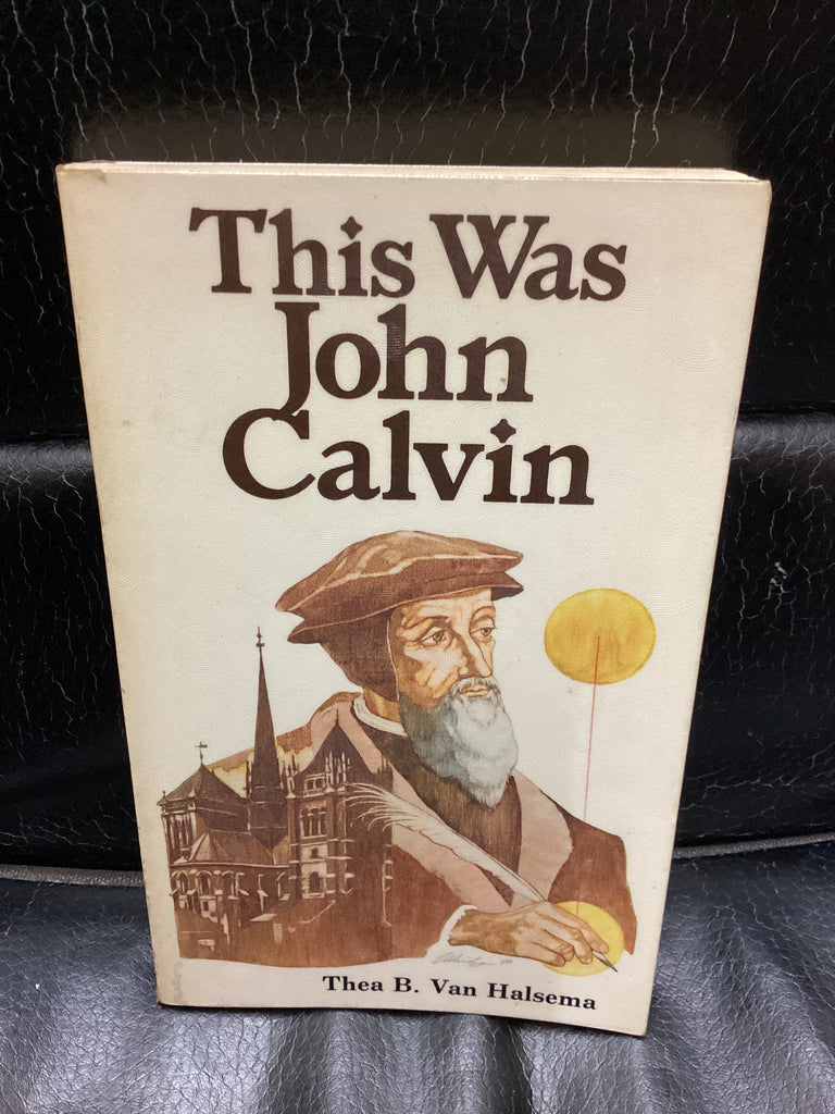 This Was John Calvin (Used Copy)