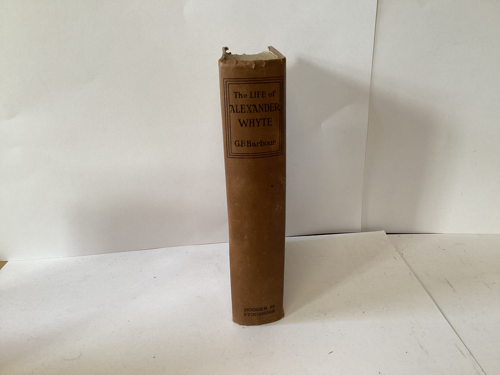 The Life of Alexander Whyte (John Gowan Collection)