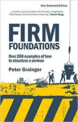 Firm Foundations: Over 200 Examples of How to Structure a Sermon