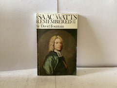 Isaac Watts Remembered 1674-1748 (The John Gowan Collection)