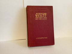 John Wesley: The Man and His Mission (John Gowan Collection)