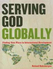 Serving God Globally: Finding Your Place In International Development