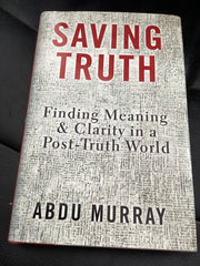 Saving Truth: Finding Meaning and Clarity in a Post-Truth World (Used Copy)