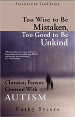 Too Wise to Be Mistaken, Too Good to be Unkind