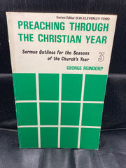 Preaching Through the Christian Year (Used Copy)